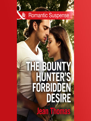 cover image of The Bounty Hunter's Forbidden Desire